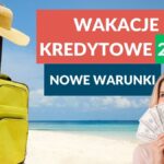 NOWE Wakacje kredytowe 2024. SPRAWDŹ czy się załapiesz + KALKULATOR